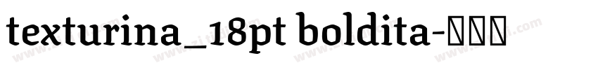 texturina_18pt boldita字体转换